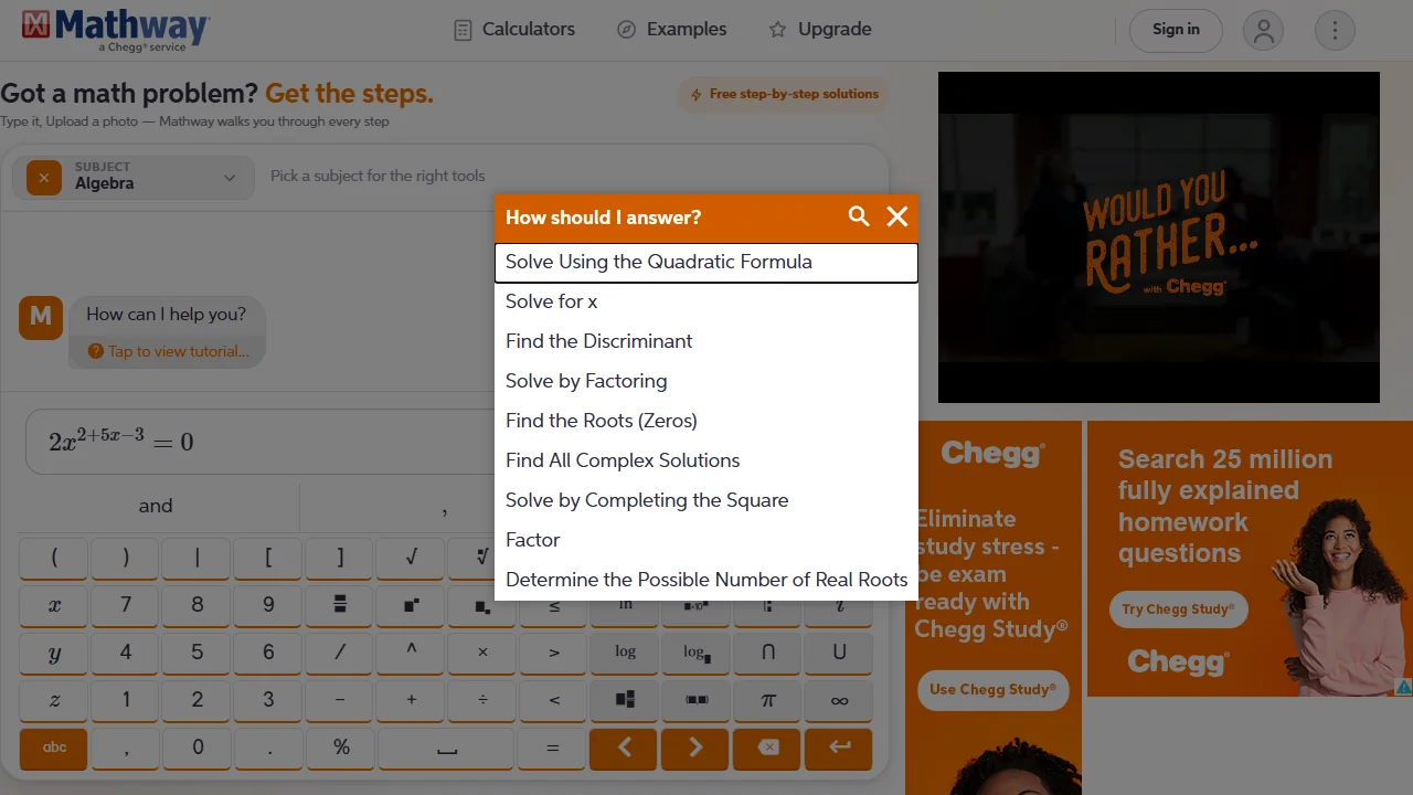 Mathway solver — "2x² + 5x - 3 = 0" entered with the in-keyboard and the "How should I answer?" method selector (Solve Using the Quadratic Formula / Solve for x / Find Discriminant / etc.)